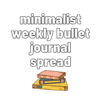 minimalist weekly bullet journal spread