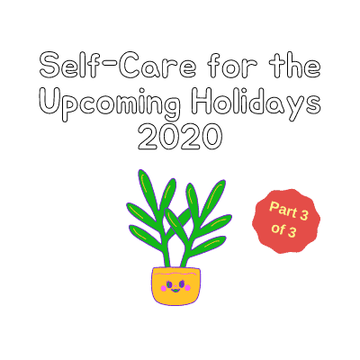 self care for the upcoming holidays
