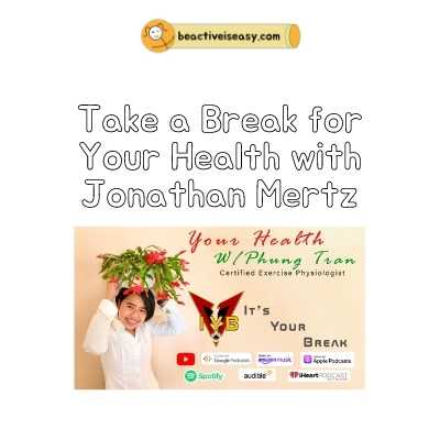 Take a Break for Your Health with Jonathan Mertz