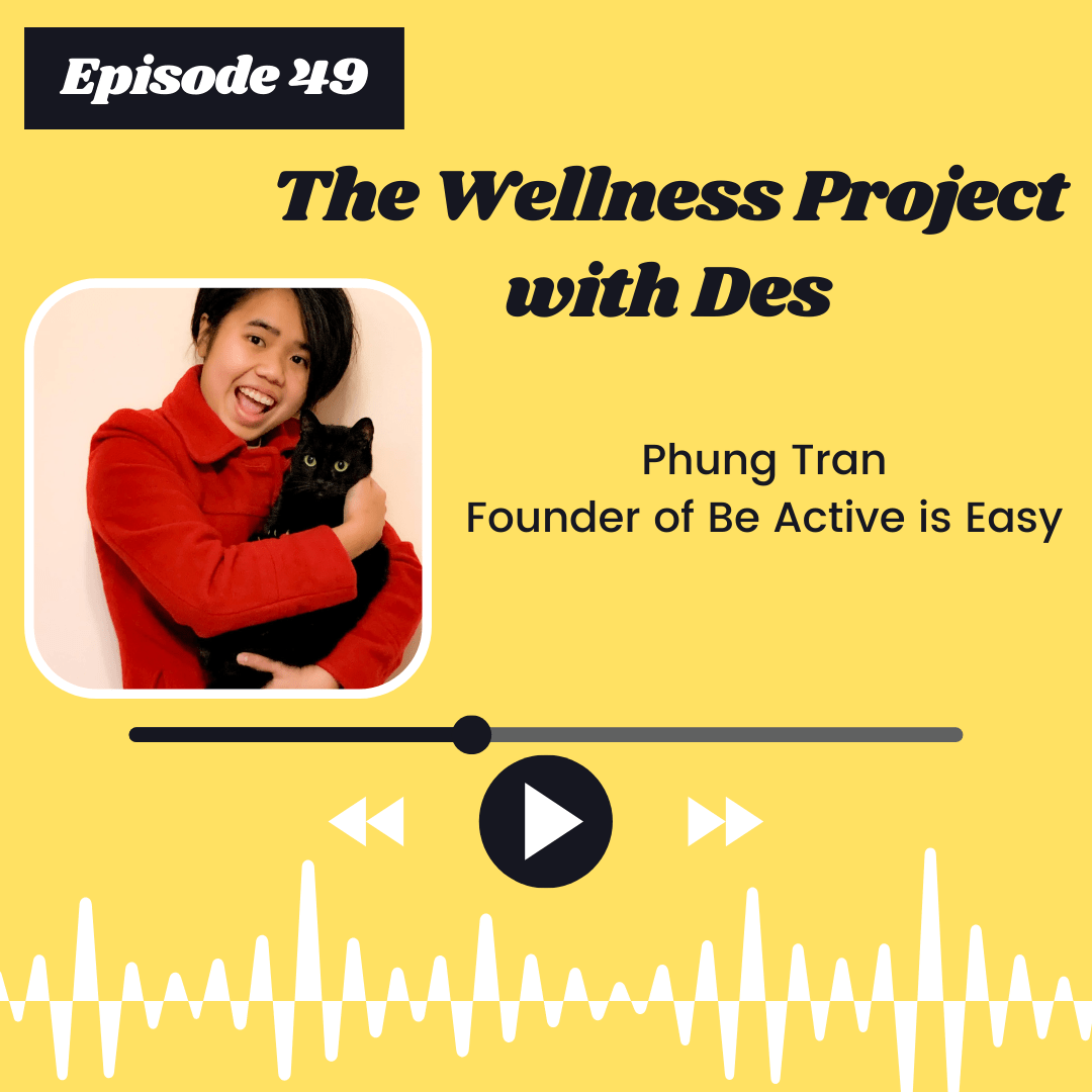 The Wellness Project Podcast Collab: being active super easy