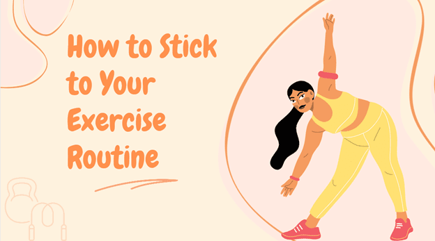 How to Stick to your exercise routine with girl exercising