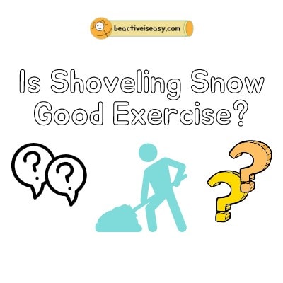 is shoveling snow good exercise feature image with question marks