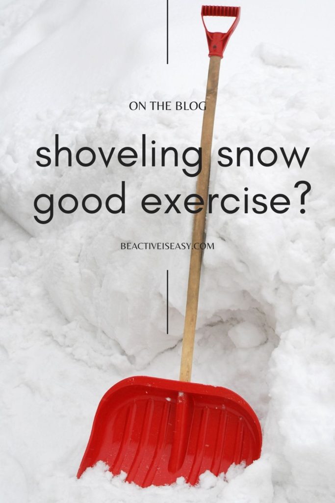 is shoveling snow good exercise - with a shovel of snow in the background