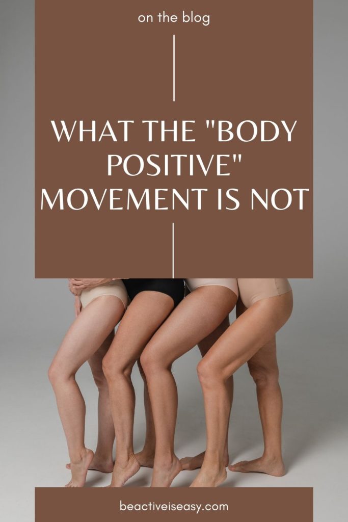 what the "body positive" movement is not
