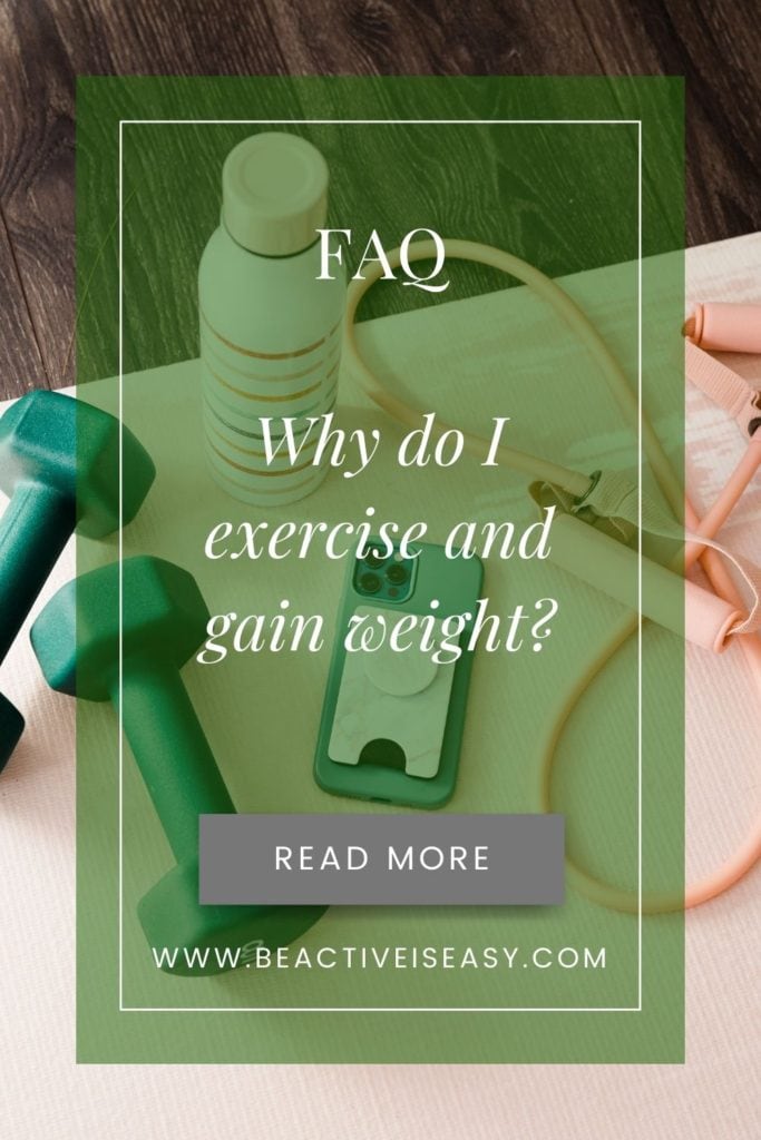 FAQ: Why I exercise and gain weight? Read more to learn