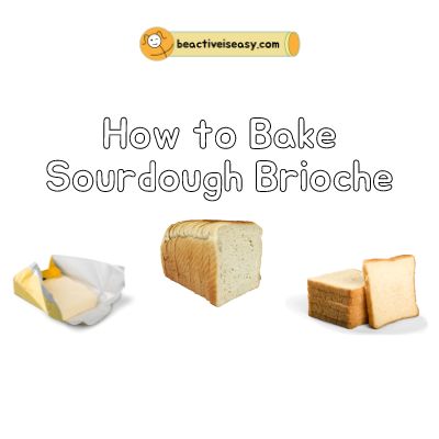 how to bake a brioche using sourdough starter a tribute