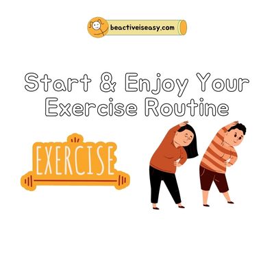 start and enjoy your exercise routine