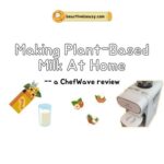 making plant-based milk at home chefwave review