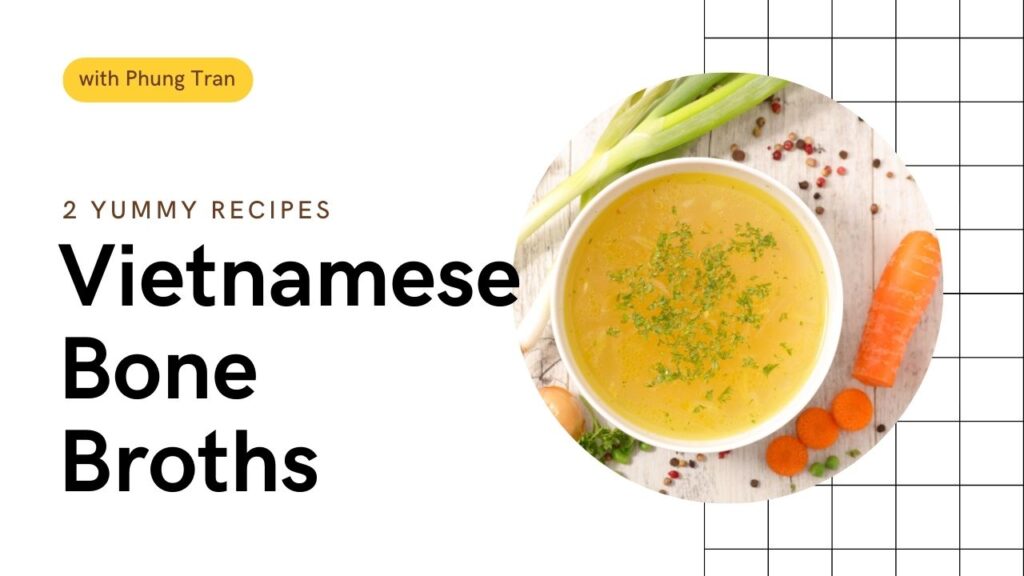 title cover: 2 yummy recipes Vietnamese bone broths